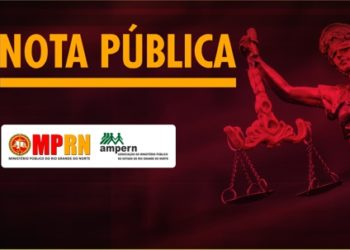 Nota Pública – MPRN e AMPERN se manifestam sobre Projeto de lei dos crimes de abuso de autoridade (PL nº 7.596/2017)