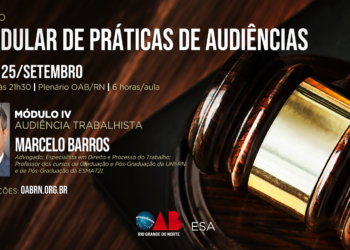ESA/RN realiza Curso Modular de Prática de Audiências em 24 e 25 de setembro