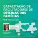 DPE/RN realiza em outubro “Capacitação de Facilitadores de Oficinas das Famílias”