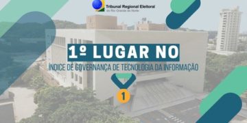 TRE-RN conquista 1º lugar no Índice de Governança de Tecnologia da Informação e Comunicação do Poder Judiciário (iGovTIC-JUD)