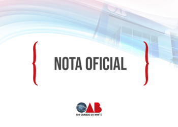 Comissão de Acompanhamento Legislativo da OAB/RN manifesta repúdio ao PL nº 5.953/2019