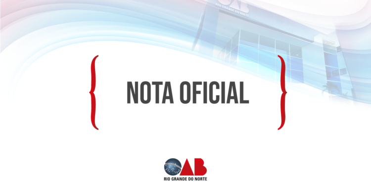 Comissão de Acompanhamento Legislativo da OAB/RN manifesta repúdio ao PL nº 5.953/2019