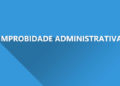 Devolução de bem público subtraído não elimina ato de improbidade administrativa