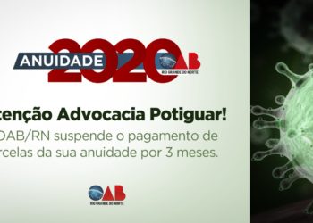 OAB/RN prorroga pagamento de anuidades para outubro