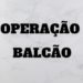 Operação Balcão: MPF denuncia advogado e dois ex-juízes eleitorais por corrupção