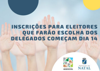 Inscrições para eleitores dos delegados da Conferência Final do PDN serão abertas quinta-feira (14)