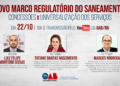 OAB/RN promove live sobre Novo Marco Regulatório do Saneamento