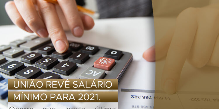 União revê salário mínimo para 2021.
