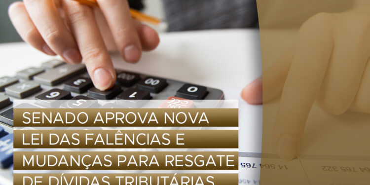 Senado aprova nova Lei das Falências e mudanças para resgate de dívidas tributárias