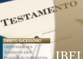 Direito Sucessório. Legitimidade dos Sucessores para Propor Ação Indenizatória
