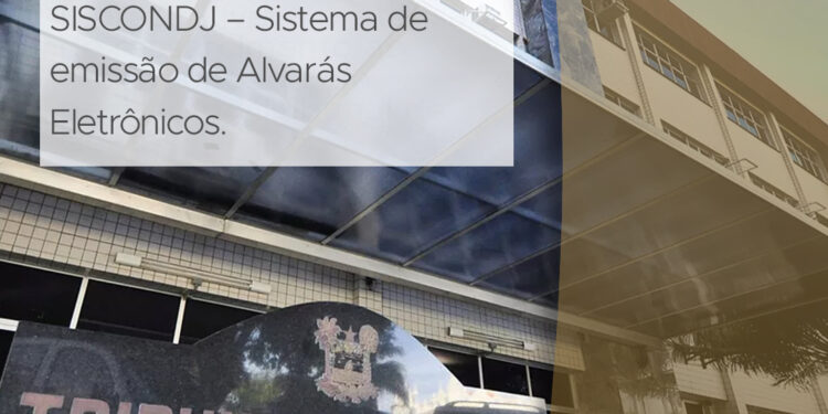 TJRN inicia implantação do SISCONDJ – Sistema de emissão de Alvarás Eletrônicos.
