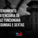 Teleatendimento da Penitenciária de Alcaçuz funcionará nas segundas e sextas