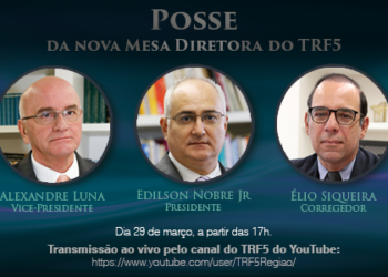 Com potiguar na presidência, nova mesa diretora do TRF5 será empossada no dia 29 de março