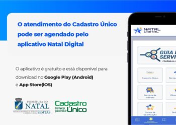 Agendamento do CadÚnico agora é feito exclusivamente pelo aplicativo Natal Digital