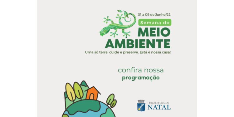 Com o tema “Uma Só Terra”, Prefeitura de Natal abre dia 1º de junho a Semana de Meio Ambiente