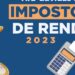 A 30 dias do prazo de entrega, saiba como declarar o Imposto de Renda