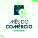 Sistema Fecomércio realiza programação especial no Mês do Comércio