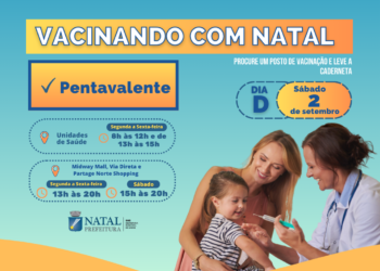 Vacinando com Natal do mês de setembro intensifica o imunizante Pentavalente