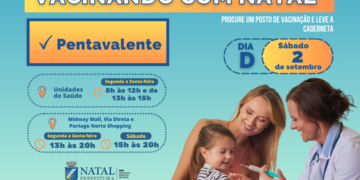 Vacinando com Natal do mês de setembro intensifica o imunizante Pentavalente