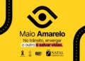 Prefeitura do Natal lança campanha Maio Amarelo 2026
