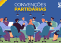 Eleições 2026: convenções partidárias para escolha de candidatos começam nesta segunda (20)
