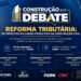 SINDUSCON/RN e SINDICER/RN promovem evento gratuito sobre Reforma Tributária na cadeia produtiva da construção civil, em Natal